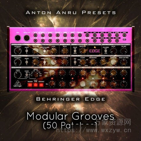 [Behringer Edge预置电子乐]Anton Anru Behringer Edge Modular Grooves (50 Patches)（333.23Mb）