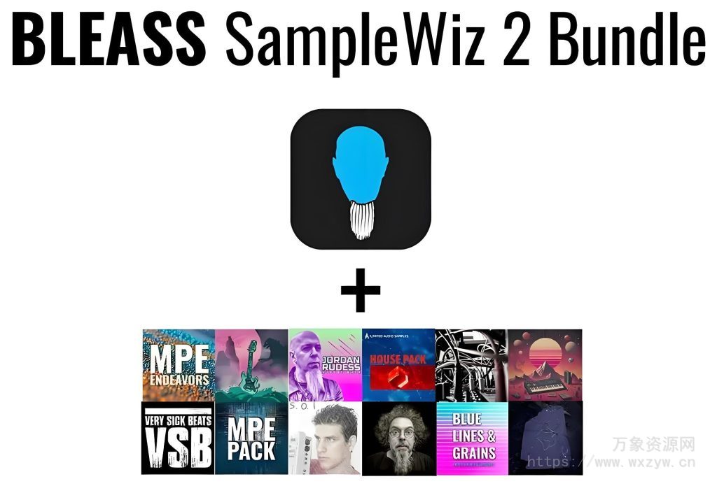 [Samplewiz 2预置]BLEASS Samplewiz 2 Complete Library Collection v1.6.0（923Mb）