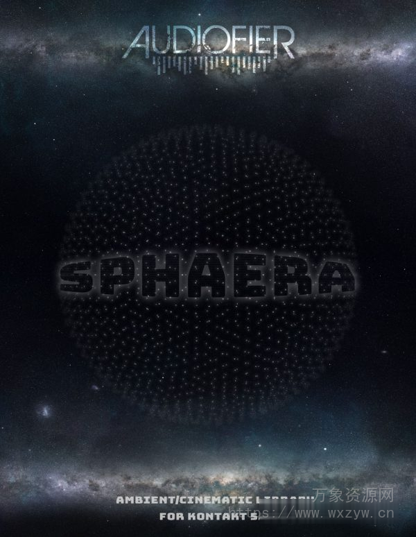 [影视氛围电子音源]Audiofier Sphaera [KONTAKT]（3.42Gb）