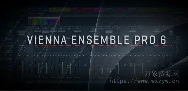[维也纳乐器插件桥接工具]VSL Vienna Ensemble Pro 6 v6.0.17011 CE / v6.0.18504 Master Only [WiN, MacOSX]（190Mb）