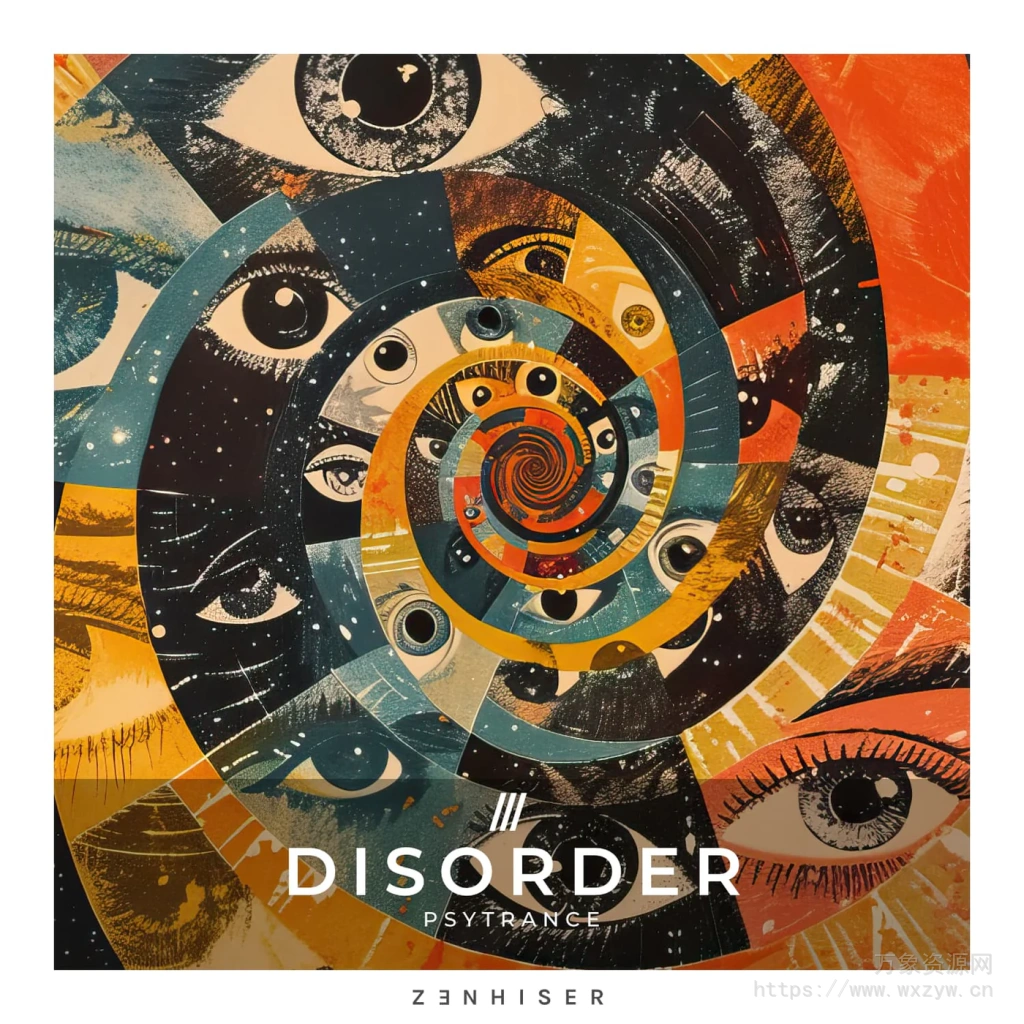 [前卫迷幻舞曲采样]Zenhiser Disorder – Psytrance [WAV]（1.07Gb）