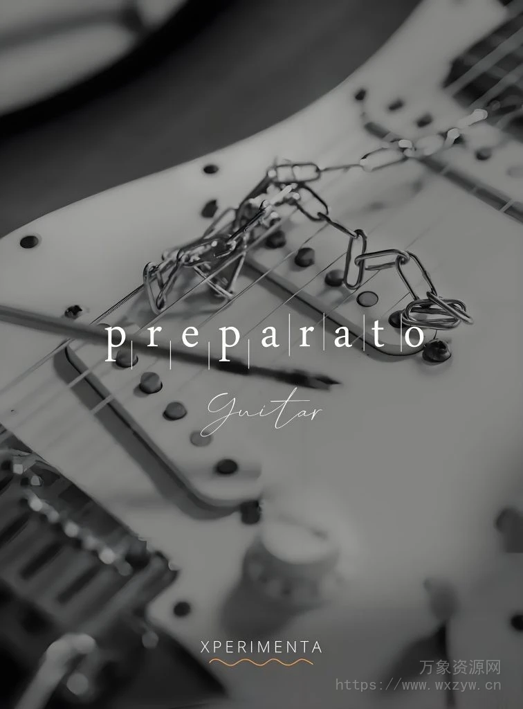 [吉他音源]XPERIMENTA Audio Preparato Guitar [KONTAKT]（8.43Gb）