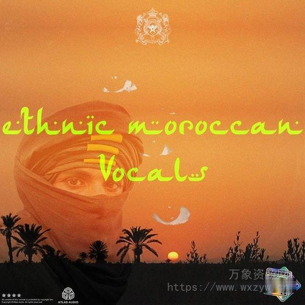 [阿拉伯民族陷阱人声素材]Atlas Audio Ethnic Moroccan Vocals [WAV, MiDi]（309Mb）