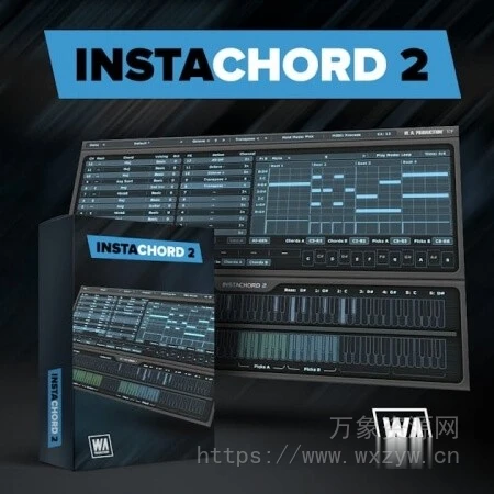 [智能和弦插件]WA Production Instachord 2 v2.0.8.240518 [WiN]（7MB）