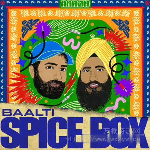 [宝莱坞样本库]Aaroh Baalti Spice Box [WAV]（69.75Mb）
