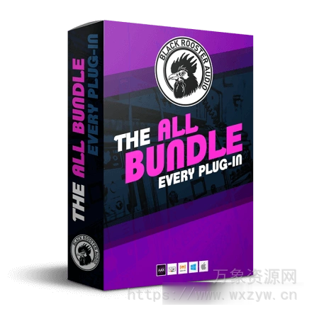 [黑公鸡插件包]Black Rooster Audio The ALL Bundle v2.6.6 [WiN, MacOSX]（284.51Mb+1.34Gb）