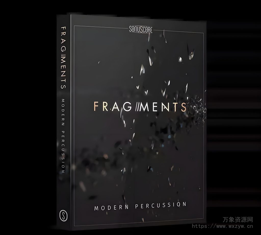 [现代打击乐音源]Sonuscore Fragments Modern Percussion [KONTAKT]（92Mb）