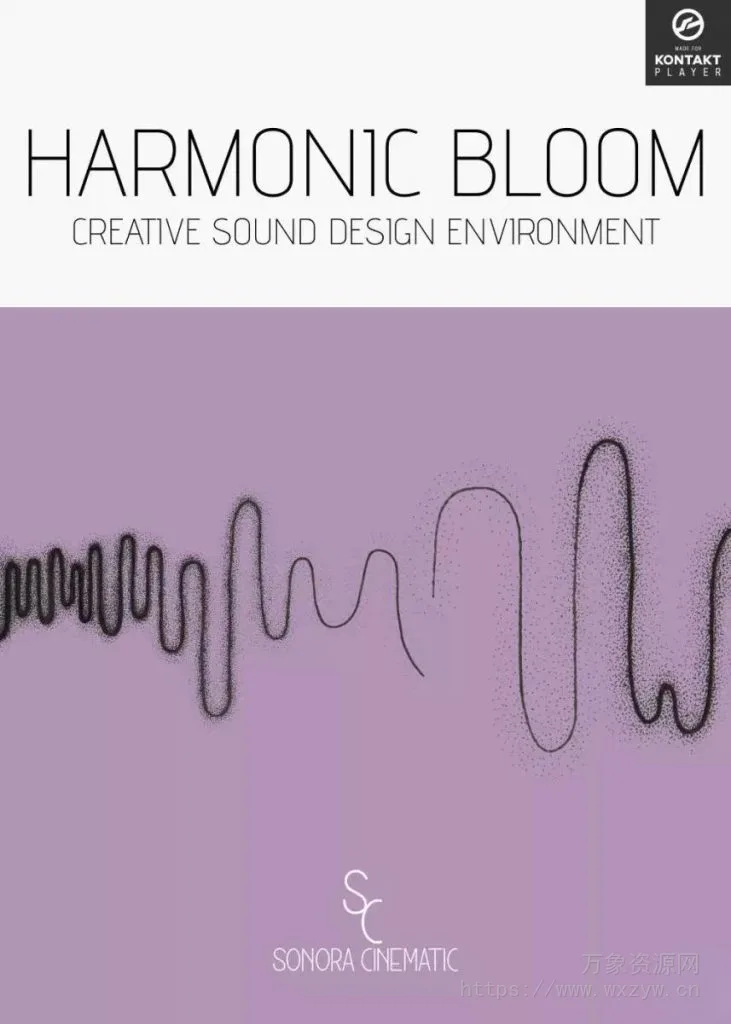[创意声音设计音色]Sonora Cinematic Harmonic Bloom v1.3 [KONTAKT]（7.59Gb）