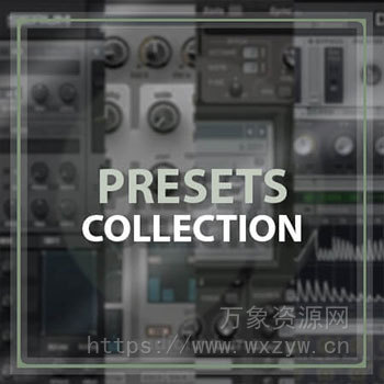 [综合合成器预置合集包]PRESETS Collection（6.48Gb）