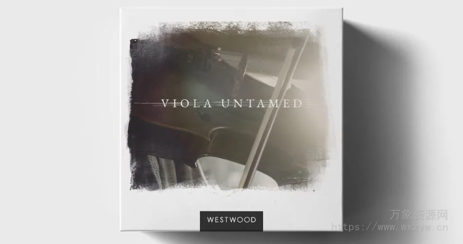 [中提琴音源]Westwood Instruments VIOLA UNTAMED v2.1 [KONTAKT]（6.34Gb）