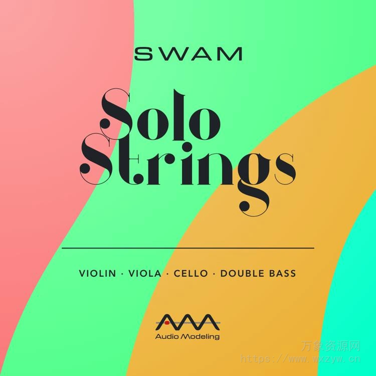 [弦乐独奏建模乐器插件]Audio Modeling SWAM Solo Strings Bundle v3.7.2.5169 [WiN]（146.34MB）