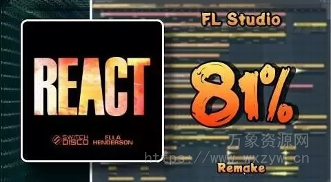 [FL工程模板浩室电子舞曲]Distilish Switch Disco REACT (FL Studio Remake) + FLP（276Mb）