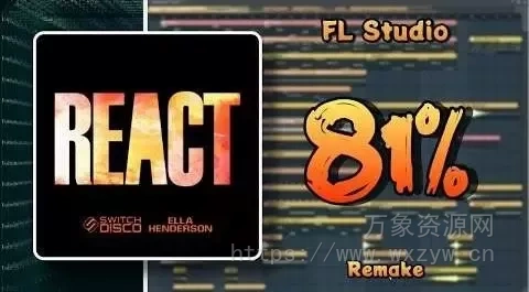 [FL工程模板浩室电子舞曲]Distilish Switch Disco REACT (FL Studio Remake) + FLP（276Mb）