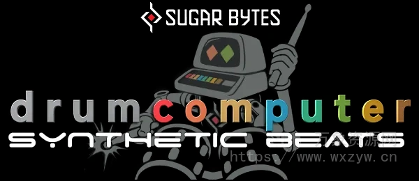 [合成鼓机插件] Sugar Bytes Drum Computer v1.3.3 b2024 Rev1-TeamCubeadooby [WiN]（181MB）