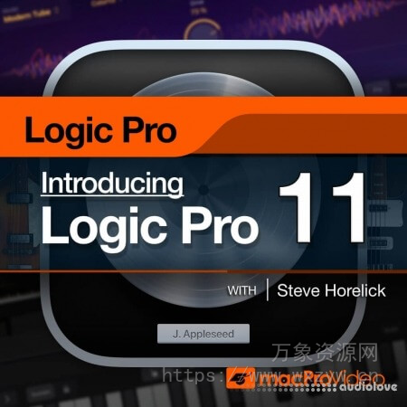 [Logic Pro 11全面教程]Ask Video Logic Pro 11 100: Introducing Logic Pro 11 TUTORiAL（339.7Mb）