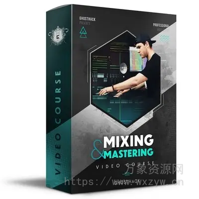 [中文字幕 FL Studio 20全套混音制作课程]Ghosthack Learn Mixing And Mastering Like A Pro Today + BONUS Pack（5.7Gb）