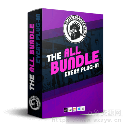 [黑公鸡插件包] Black Rooster Audio The ALL Bundle v3.2.0-R2R [WiN, MacOSX]（371MB+2.77GB）